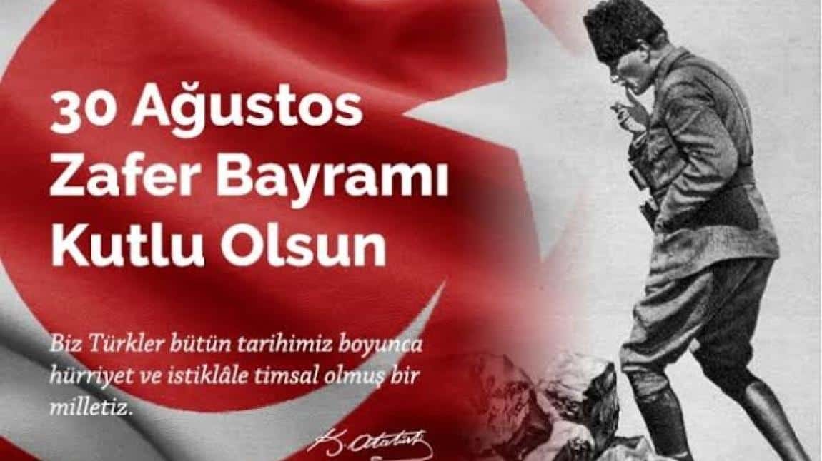 30 AĞUSTOS ZAFER BAYRAMIMIZ KUTLU OLSUN